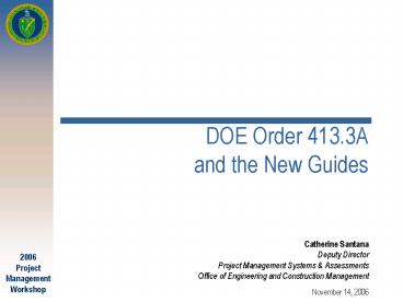 DOE Order 413'3A and the New Guides