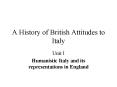A History of British Attitudes to Italy PowerPoint PPT Presentation