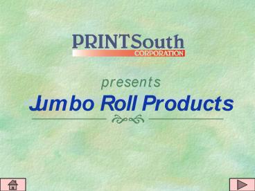presents Jumbo Roll Products