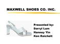 MAXWELL SHOES CO' INC' PowerPoint PPT Presentation