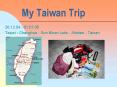 My Taiwan Trip PowerPoint PPT Presentation