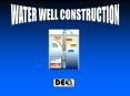 WATER WELL CONSTRUCTION PowerPoint PPT Presentation