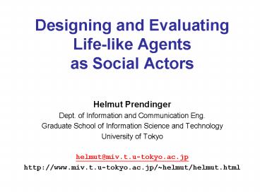 Designing and Evaluating Life-like Agents as Social Actors