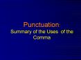Punctuation: Summary of the Uses of the Comma PowerPoint PPT Presentation