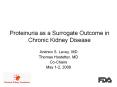 Proteinuria%20as%20a%20Surrogate%20Outcome%20in%20Chronic%20Kidney%20Disease PowerPoint PPT Presentation
