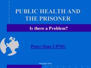PUBLIC HEALTH AND THE PRISONER