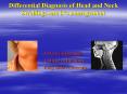 Differential Diagnosis of Head and Neck Swellings and it PowerPoint PPT Presentation