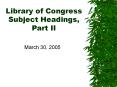 Library of Congress Subject Headings, Part II PowerPoint PPT Presentation