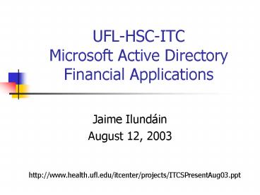 UFLHSCITC Microsoft Active Directory Financial Applications