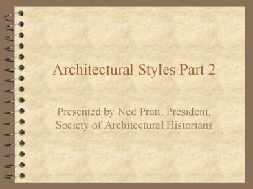 Architectural Styles Part 2