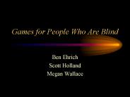 Games for People Who Are Blind