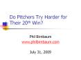 Do Pitchers Try Harder for Their 20th Win? PowerPoint PPT Presentation
