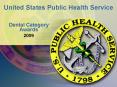 Overview of the United States Public Health Service Dental Program Presented by Presenters Name PowerPoint PPT Presentation