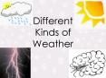 Different Kinds of Weather PowerPoint PPT Presentation
