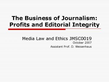 The Business of Journalism: Profits and Editorial Integrity