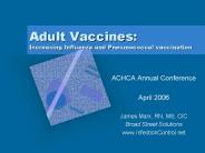 Adult Vaccines: Increasing Influenza and Pneumococcal vaccination