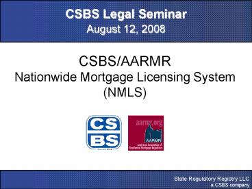 CSBSAARMR Nationwide Mortgage Licensing System NMLS