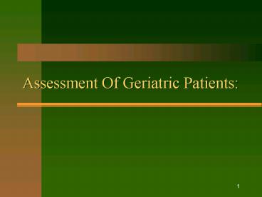 Assessment Of Geriatric Patients:
