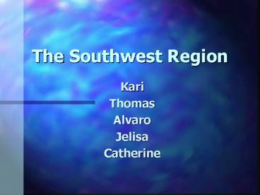 The Southwest Region