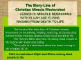 The Story-Line of Christian Miracle Rhetorolect      LESSON 2: MIRACLE BEGINNINGS            WITH ELIJAH AND ELISHA: RAISING FROM DEATH TO LIFE PowerPoint PPT Presentation