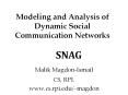 Modeling and Analysis of Dynamic Social Communication Networks PowerPoint PPT Presentation