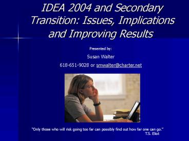 IDEA 2004 and Secondary Transition: Issues, Implications and Improving Results