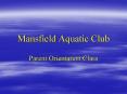 Mansfield Aquatic Club PowerPoint PPT Presentation