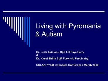 Living with Pyromania