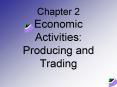 Chapter 2 Economic Activities: Producing and Trading PowerPoint PPT Presentation