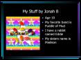 My Stuff by Jonah B PowerPoint PPT Presentation