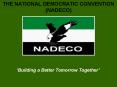THE NATIONAL DEMOCRATIC CONVENTION NADECO PowerPoint PPT Presentation