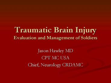 Traumatic Brain Injury Evaluation and Management of Soldiers
