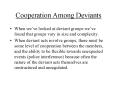 Cooperation Among Deviants PowerPoint PPT Presentation