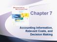 Accounting Information, Relevant Costs, and Decision Making PowerPoint PPT Presentation