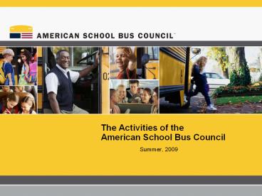 The%20Activities%20of%20the%20American%20School%20Bus%20Council