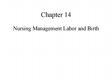 Nursing Management Labor and Birth