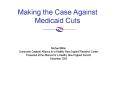 Making the Case Against Medicaid Cuts PowerPoint PPT Presentation