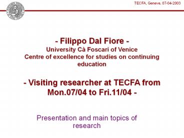 - Filippo Dal Fiore - University C