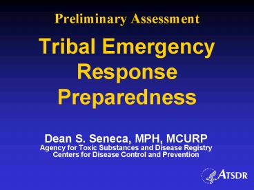 Preliminary Assessment Tribal Emergency Response Preparedness
