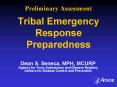 Preliminary Assessment Tribal Emergency Response Preparedness PowerPoint PPT Presentation