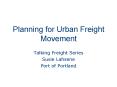 Planning for Urban Freight Movement PowerPoint PPT Presentation