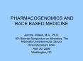 PHARMACOGENOMICS AND RACE BASED MEDICINE PowerPoint PPT Presentation