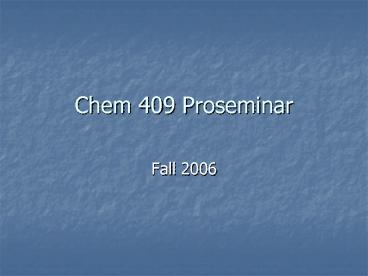 Chem 409 Proseminar