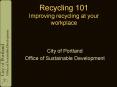 Recycling 101 Improving recycling at your workplace PowerPoint PPT Presentation