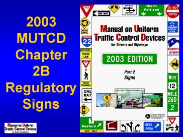 2003 MUTCD Chapter 2B Regulatory Signs