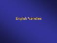 English Varieties PowerPoint PPT Presentation
