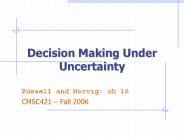 Decision Making Under Uncertainty