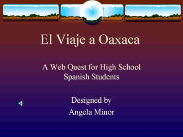 El Viaje a Oaxaca