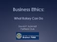 Business Ethics: What Rotary Can Do PowerPoint PPT Presentation