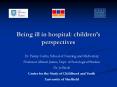 Being ill in hospital: childrens perspectives PowerPoint PPT Presentation